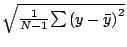 $ \sqrt{{\frac{1}{N-1}{\sum{{(y-\bar{y})}^2}}}}$